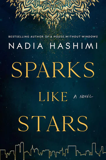 Sparks Like Stars by Nadia Hashimi in Paperback