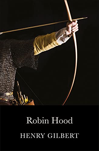 ROBIN HOOD - HENRY GILBERT BY HENRY GILBERT IN Paperback