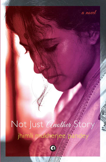 Not Just Another Story by Pandey Jhimli M in Paperback