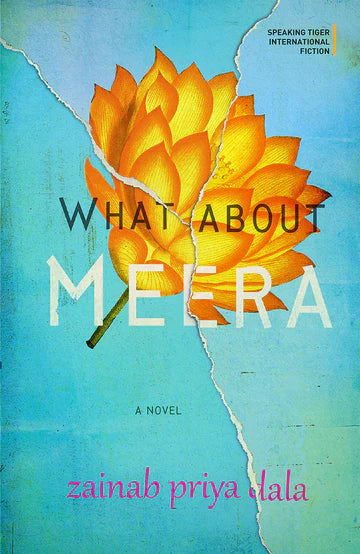 What About Meera A Novel by Zainab Priya Dala in Paperback