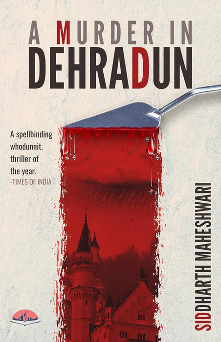 A Murder In Dehradun by  Siddharth Maheshwari  in Paperback