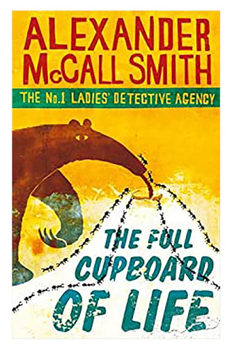The Full Cupboard Of Life (No. 1 Ladies' Detective Agency) by Mccall Smith Alexander in Paperback