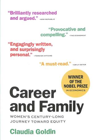 Career And Family by Claudia Goldin