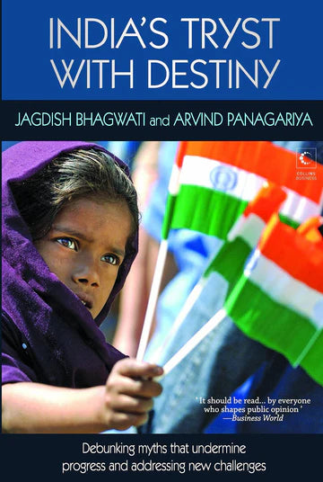 India's Tryst With Destiny by Arvind PanagariyaJagdish Bhagwati