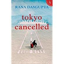 Tokyo Cancelled by Rana Dasgupta in Paperback