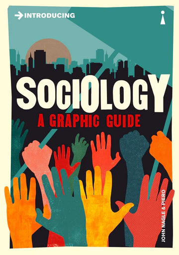 Introducing Sociology: A Graphic Guide By John Nagle  in paperback