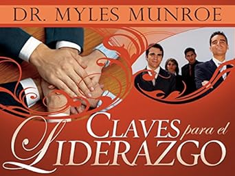 Claves para el Cambio by Dr. Myles Munroe