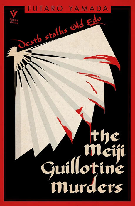 The Meiji Guillotine Murders by Fūtaro Yamada in Paperback