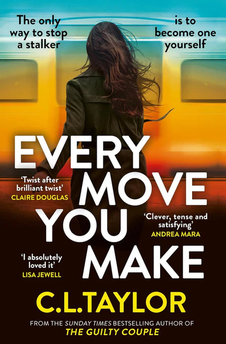 Every Move You Make by  C.L. Taylor in Paperback