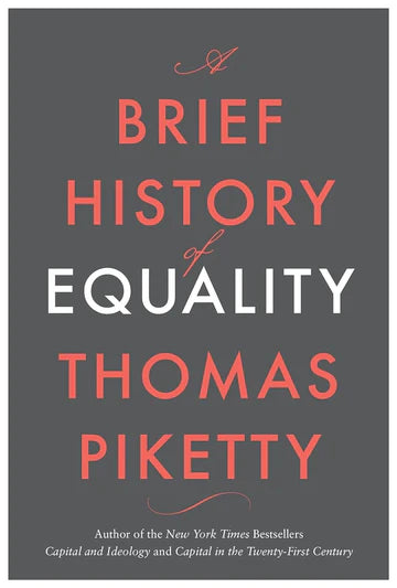 A Brief History Of Equality by Thomas Piketty