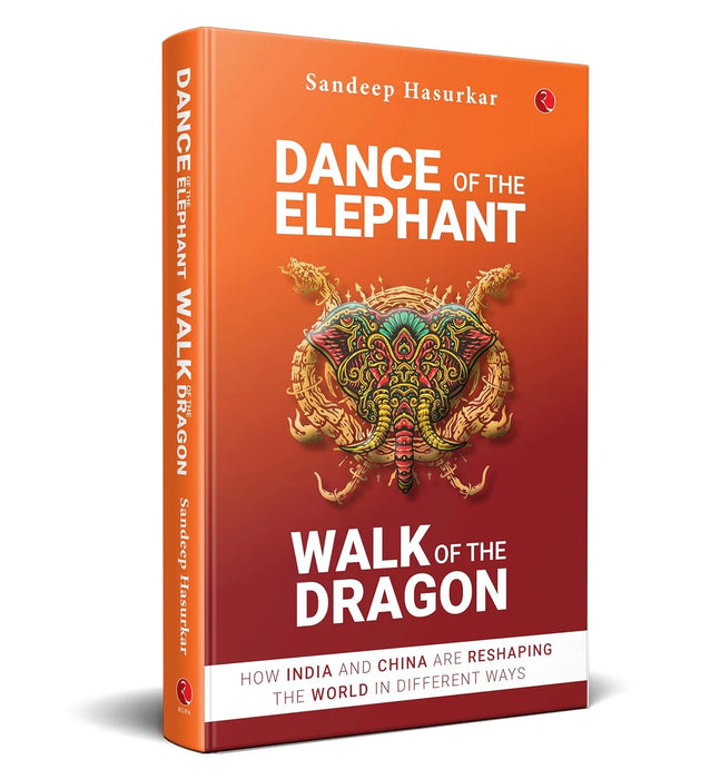 Dance Of The Elephant Walk Of The Dragon by Sandeep Hasurkar