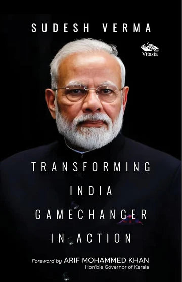 Transforming India: Gamechanger In Action by Sudesh Verma