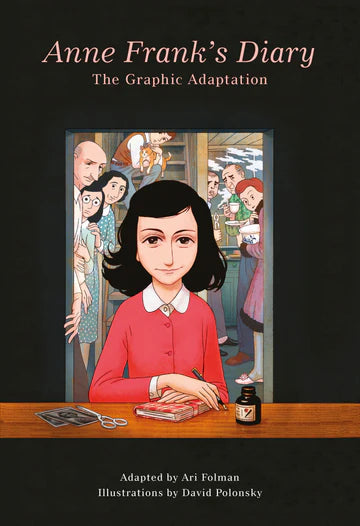 Anne Frank’s Diary: The Graphic Adaptation Anne FrankDavid Polonsky