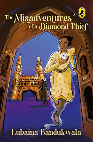 TheMisadventures of a Diamond Thief by Lubaina Bandukwala