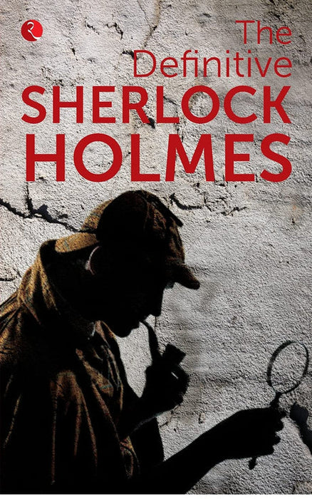 The Definitive Sherlock Holmes by Sir Arthur Conan Doyle in Paperback