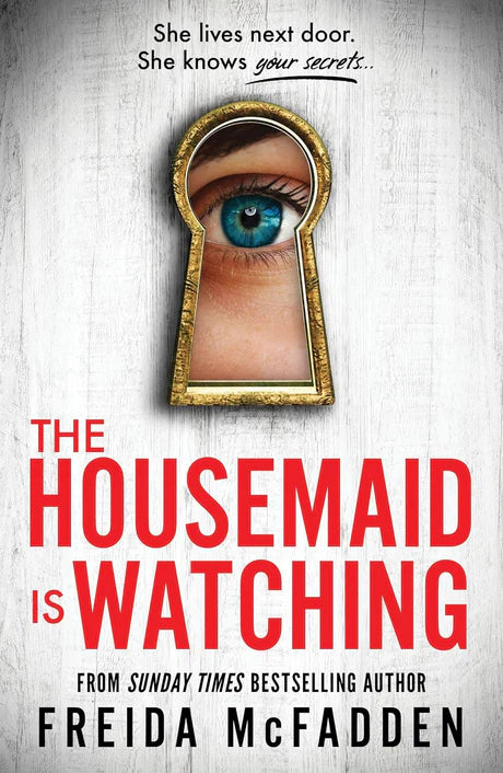 The Housemaid Is Watching by Freida  McFadden in Paperback