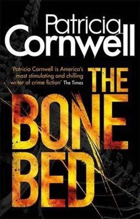 The Bone Bed BY Patricia Cornwell in Paperback