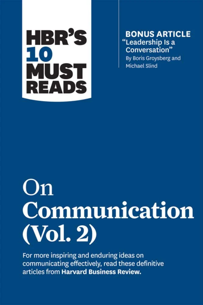 Hbr'S 10 Must Reads On Communication, Vol. 2 by Harvard Business Review Heidi Grant