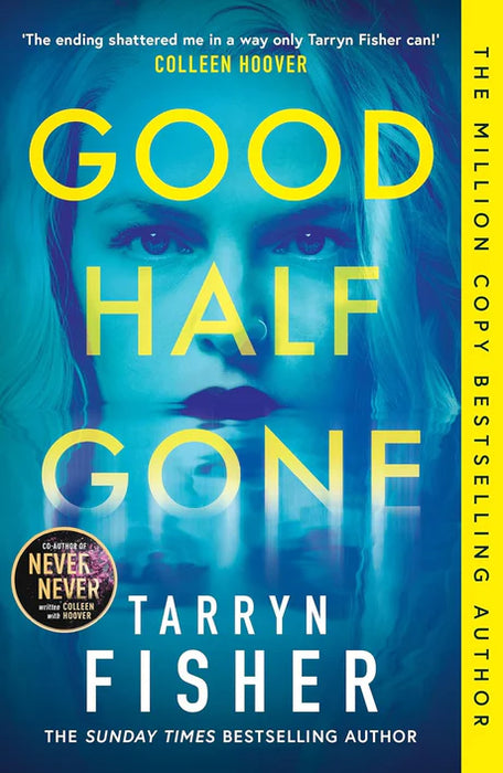 Good Half Gone by Tarryn Fisher in Paperback