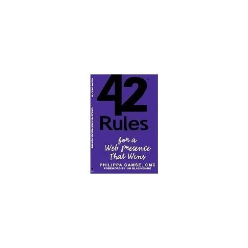 42 Rules For A Web Presence That Wins by Philippa Gamse