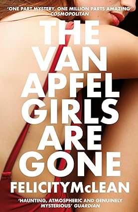 The Van Apfel Girls Are Gone by Felicity McLean in Paperback