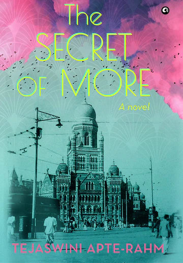 The Secret of More by Tejaswini Apte-Rahm in Hardcover