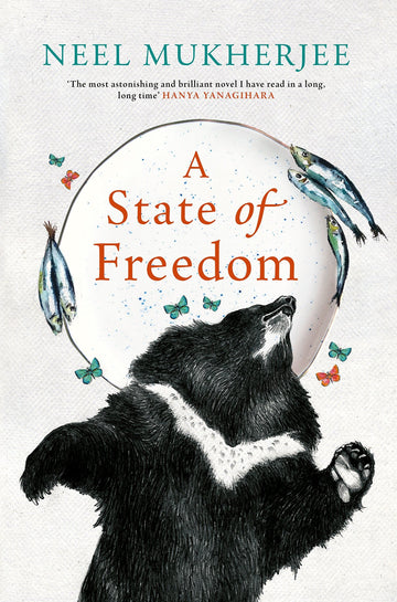 A State Of Freedom by Neel Mukherjee in Paperback