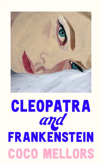 Cleopatra and Frankenstein by Coco Mellors in Paperback