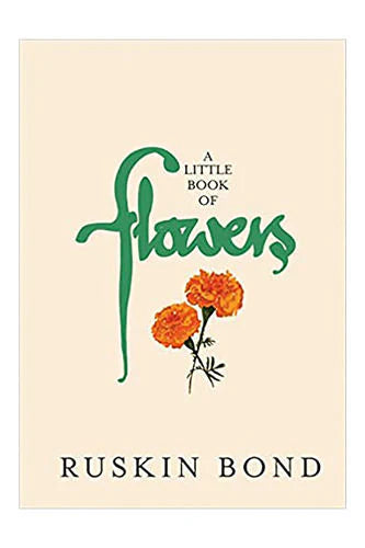 A Little Book Of Flowers by Ruskin Bond in Paperback