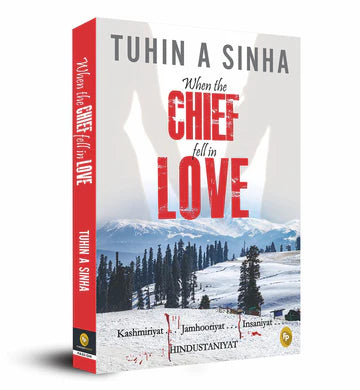 When the Chief fell in Love by Tuhin A. Sinha in Paperback