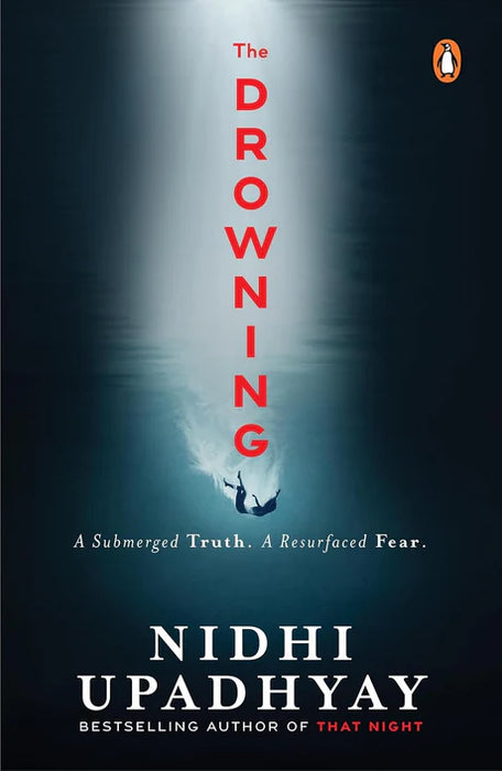 The Drowning: A Buried Truth. A Resurfaced Fear.  by Nidhi Upadhyay in Paperback