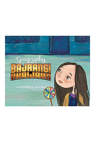 Geography With Bajrangi Bhaijaan by Tanvi Bhat in Paperback