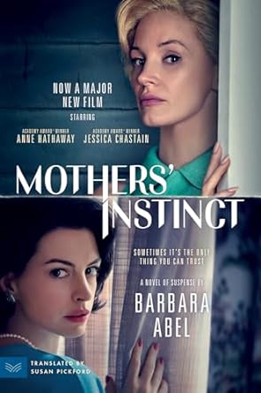 Mothers' Instinct [Film-Tie-In] von Barbara Abel als Taschenbuch