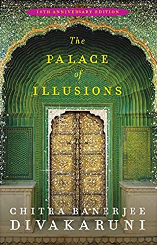 The Palace Of Illusions: 10th Anniversary Edition by Chitra Divakaruni Banerjee in Hardcover