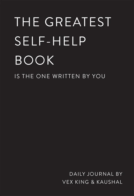 TheGreatest Self-Help Book (is the one written by you) by Vex KingKaushal in Paperback