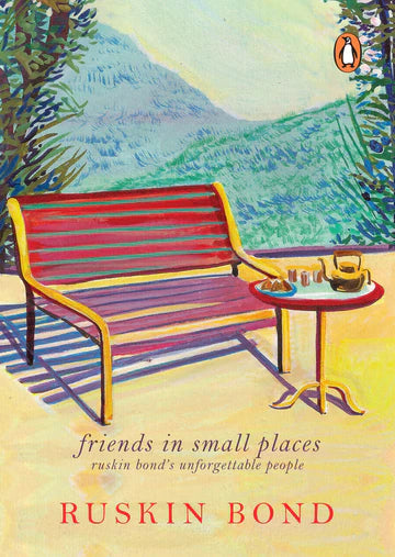 Friends In Small Places By Ruskin Bond in paperback