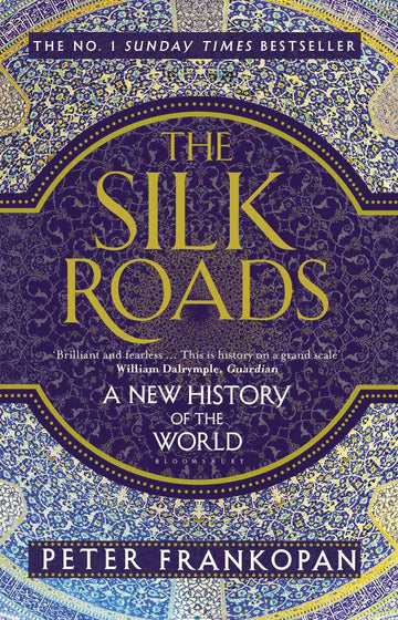 TheSilk Roads by Peter Frankopan