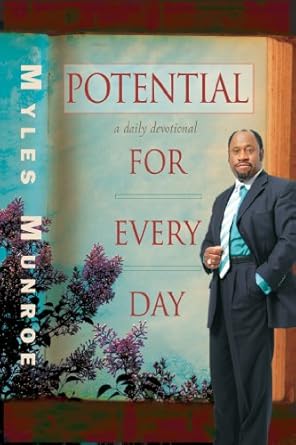 Potential for Every Day: Daily Wisdom to Unlock Your Hidden Strength by Myles Munroe