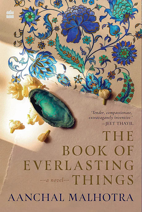 The Book of Everlasting Things by Aanchal Malhotra in Hardcover