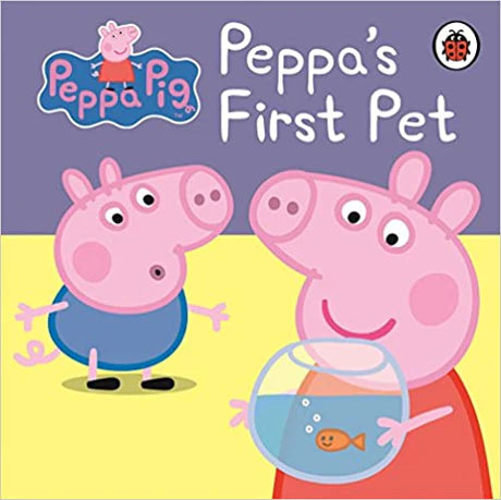 Peppa Pig: Peppa's First Pet: My First Storybook Board Book – 3 by Peppa Pig in Hardcover