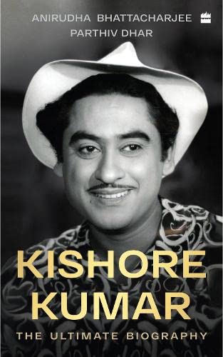 Kishore Kumar by Anirudha Bhattacharjee & Parthiv Dhar in Paperback