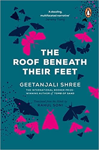 The Roof Beneath Their Feet by Geetanjali Shree