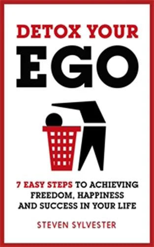 Detox Your Ego by Steven Sylvester in Paperback