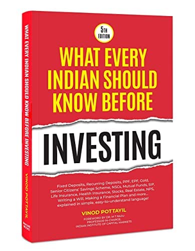 What Every Indian Should Know Before Investing by Vinod Pottayil