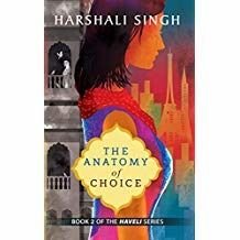 The Anatomy Of Choice by  Harshali Singh   in Paperback