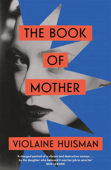 TheBook of Mother By Violaine Huisman in paperback