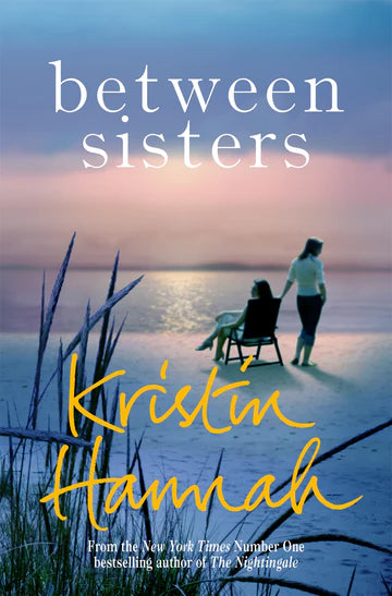 Between Sisters By Kristin Hannah in paperback