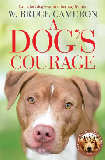 ADog's Courage By W. Bruce Cameron in paperback