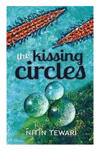 The Kissing Circles by  Nitin Tewari  in Paperback