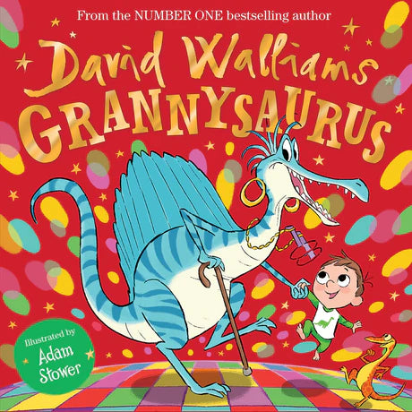 Grannysaurus: The funny new illustrated children’s picture book, full of dinosaurs, from number-one bestselling author David Walliams! by David Walliams in Hardcover